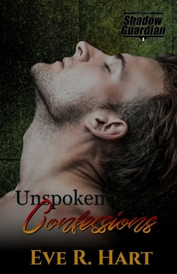 Unspoken Confessions by Hart, Eve R.