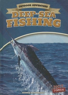 Deep-Sea Fishing by Pendergast, George