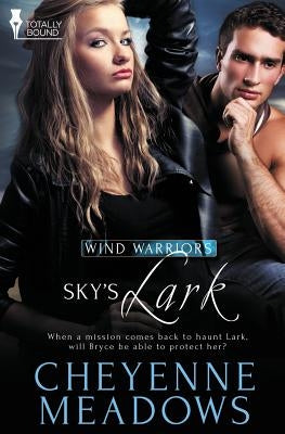 Wind Warriors: Sky's Lark by Meadows, Cheyenne