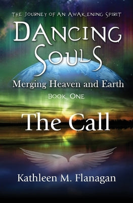 Dancing Souls: Book One: The Call by Flanagan, Kathleen M.