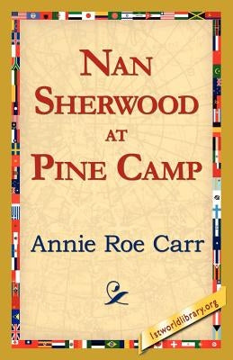 Nan Sherwood at Pine Camp by Carr, Annie Roe