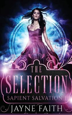 Sapient Salvation 1: The Selection by Faith, Jayne