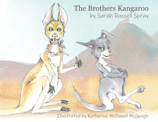 The Brothers Kangaroo by Russell Spray, Sarah