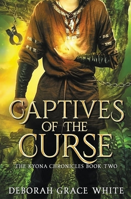 Captives of the Curse by White, Deborah Grace