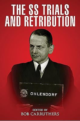 The SS Trials and Retribution by Carruthers, Bob
