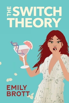 The Switch Theory by Brott, Emily