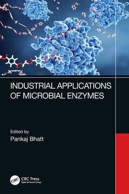 Industrial Applications of Microbial Enzymes by Bhatt, Pankaj