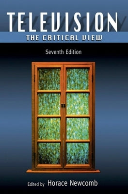 Television: The Critical View by Newcomb, Horace