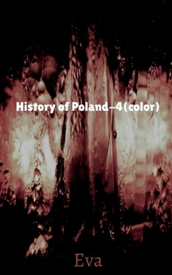 History of Poland-4(color) by Eva