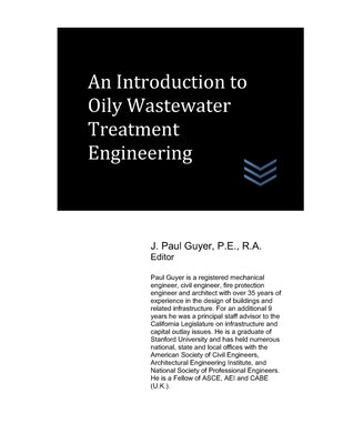 An Introduction to Oily Wastewater Treatment Engineering by Guyer, J. Paul