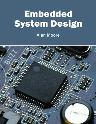Embedded System Design by Moore, Alan