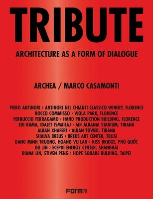 Tribute: Architecture as a Form of Dialogue by Molinari, Luca