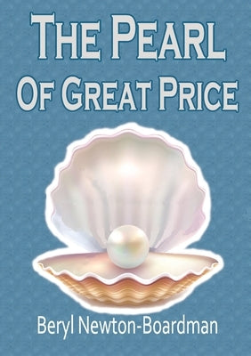 The Pearl of Great Price by Newton-Boardman, Beryl