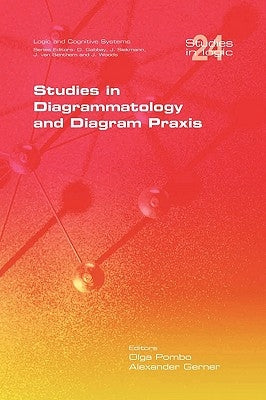 Studies in Diagrammatology and Diagram Praxis by Pombo, Olga
