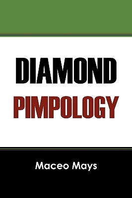 Diamond Pimpology by Mays, Maceo