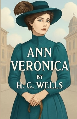 Ann Veronica(Illustrated) by Wells, H. G.