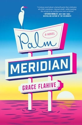 Palm Meridian by Flahive, Grace