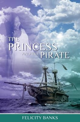 The Princess and the Pirate by Banks, Felicity