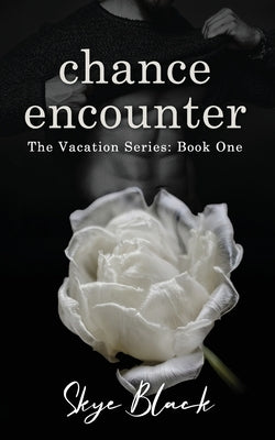 chance encounter by Black, Skye