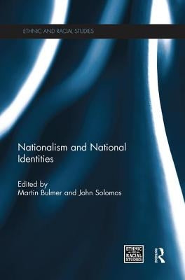Nationalism and National Identities by Bulmer, Martin
