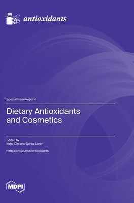 Dietary Antioxidants and Cosmetics by Dini, Irene