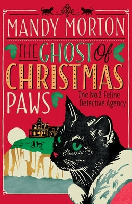 The Ghost of Christmas Paws by Morton, Mandy