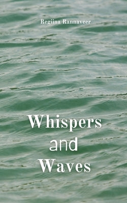 Whispers and Waves by Rannaveer, Regiina