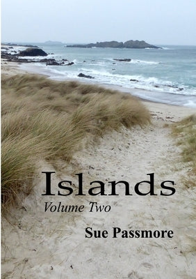 Islands Volume Two by Passmore, Sue