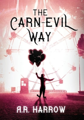 The Carn-evil Way by Harrow, R. R.