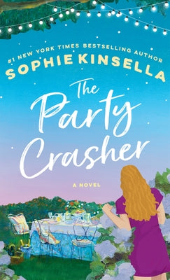 The Party Crasher by Kinsella, Sophie