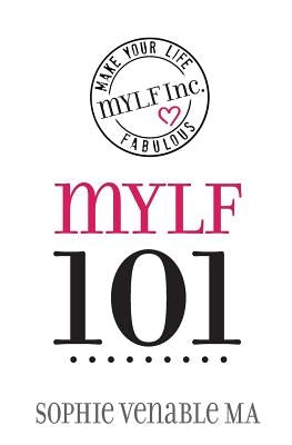 mylf 101: Make Your Life Fabulous by Venable Ma, Sophie