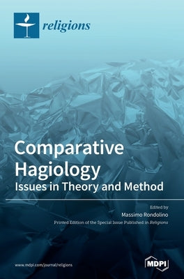 Comparative Hagiology: Issues in Theory and Method by Rondolino, Massimo