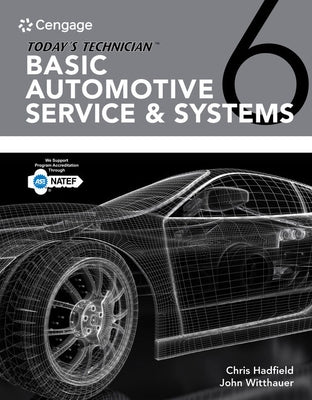 Today's Technician: Basic Automotive Service & Systems Classroom Manual and Shop Manual by Hadfield, Chris