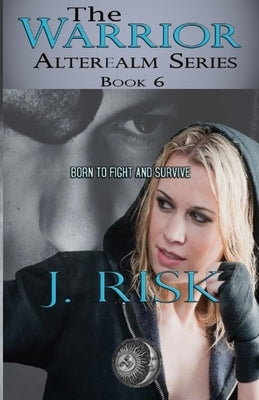The Warrior by Risk, J.