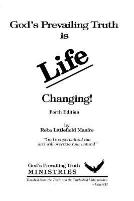 God's Prevailing Truth is Life Changing by Manfre, Reba Littlefield