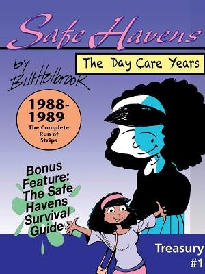 Safe Havens Treasury: The Daycare Years by Holbrook, Bill