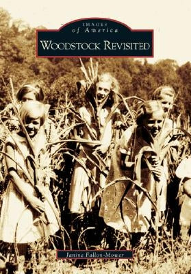 Woodstock Revisited by Fallon-Mower, Janine