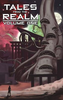 Tales From The Realm: Volume One by Shkodra, Tevis