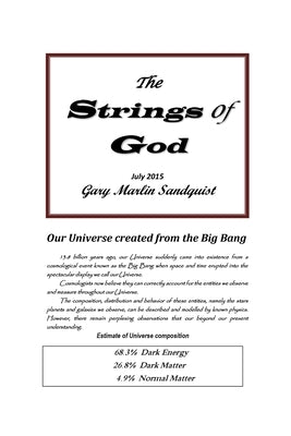 The Strings of God: The Merger of Cosmology and Religion by Sandquist, Gary Marlin