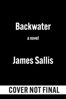 Backwater by Sallis, James