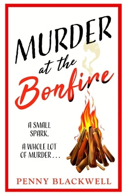 Murder at the Bonfire by Blackwell, Penny