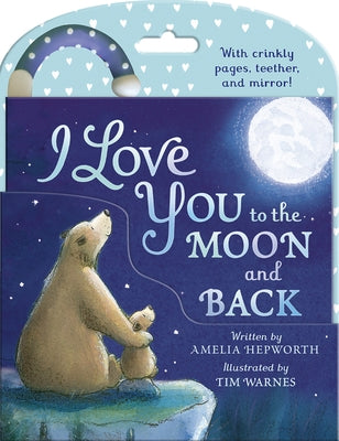 I Love You to the Moon and Back Cloth Book: Cloth Book with Teether, Mirror, and Crinkle Pages by Tiger Tales