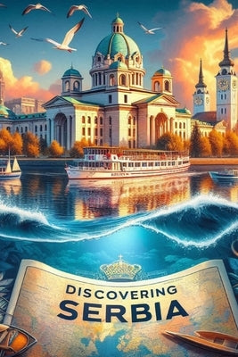 Discovering Serbia by Avallone, Marcello