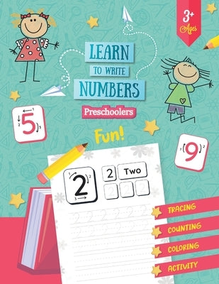 Learn To Write Numbers Preschoolers: Number Tracing Workbook - 8.5x11" The perfect Fun Filled Number Tracing Practice Workbook For Pre K - Kindergarte by Minimal, Jack
