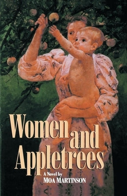 Women and Appletrees by Martinson, Moa