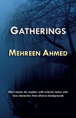 Gatherings by Ahmed, Mehreen