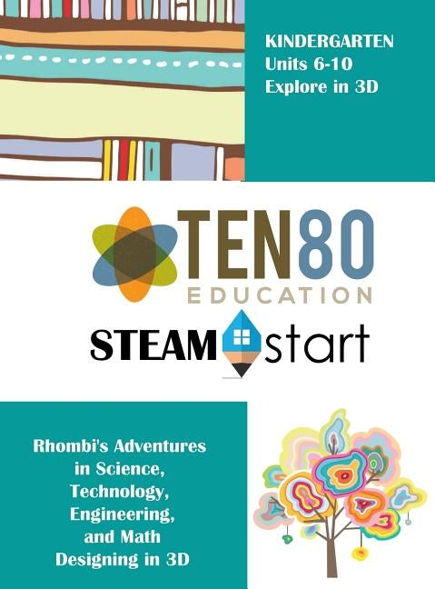 STEAMStart Kindergarten: Designing in 3D Shapes by Ruiz, Jeannie S.
