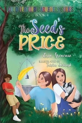 The Seed's Price: Releasing Treasure for Something Better by Greneaux, Erin
