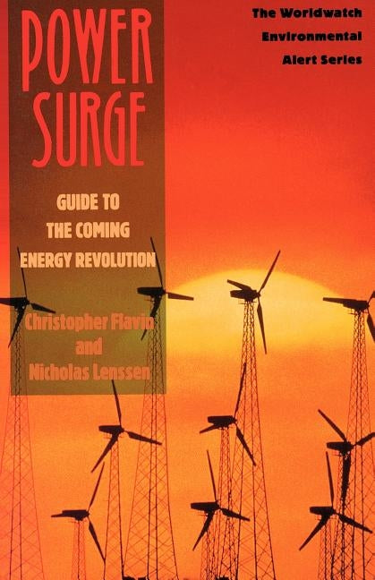 Power Surge: Guide to the Coming Energy Revolution by Flavin, Christopher