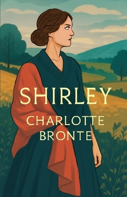 Shirley(Illustrated) by Bronte, Charlotte
